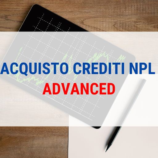 Acquisto Crediti NPL – Advanced